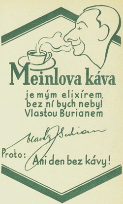 Reklama na kávu Meinl (zdroj: Národní muzeum) Reklama na kávu Meinl (zdroj: Národní muzeum)
